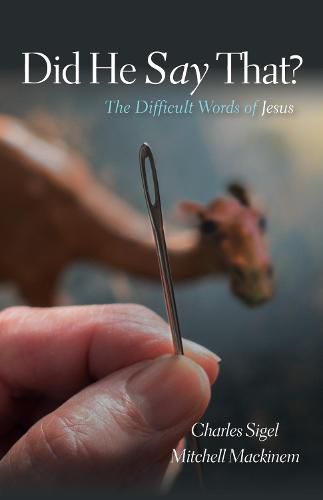 Cover image for Did He Say That?: The Difficult Words of Jesus