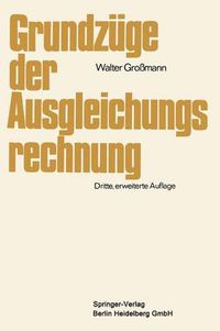 Cover image for Grundzuge Der Ausgleichungsrechnung: Nach Der Methode Der Kleinsten Quadrate Nebst Anwendung in Der Geodasie