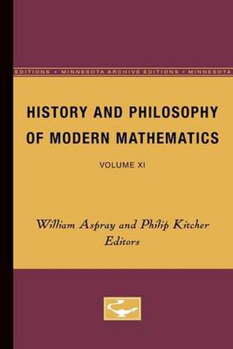 Cover image for History and Philosophy of Modern Mathematics: Volume XI