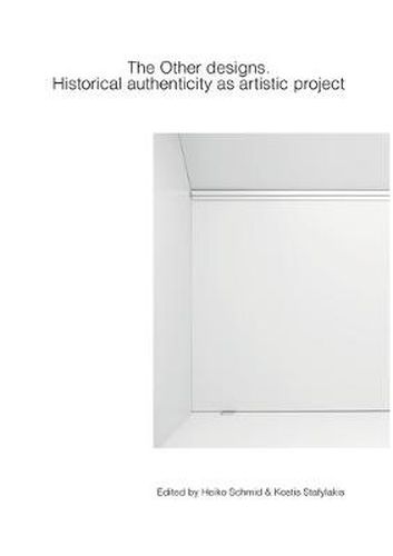 Cover image for The Other designs: Historical authenticity as artistic project