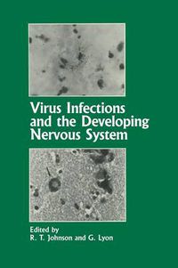 Cover image for Virus Infections and the Developing Nervous System