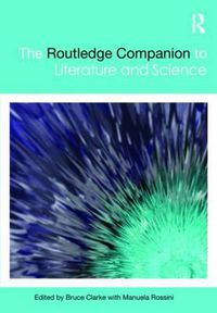 Cover image for The Routledge Companion to Literature and Science