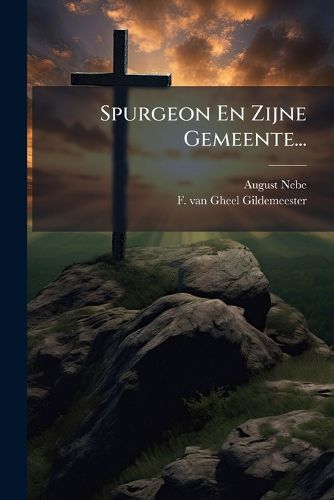 Cover image for Spurgeon En Zijne Gemeente...
