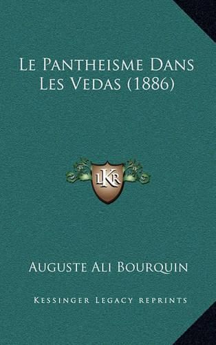 Cover image for Le Pantheisme Dans Les Vedas (1886)