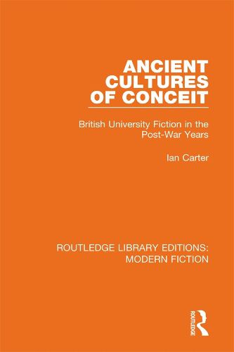 Cover image for Ancient Cultures of Conceit: British University Fiction in the Post-War Years