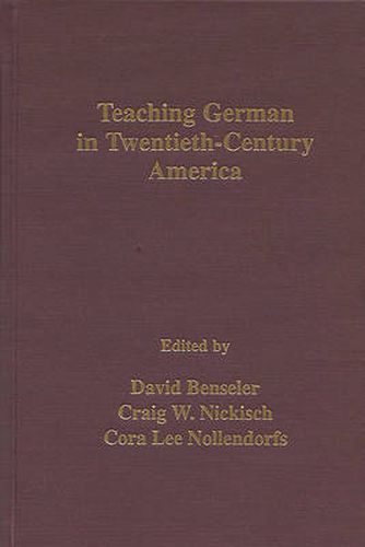 Cover image for Teaching German in Twentieth-century America