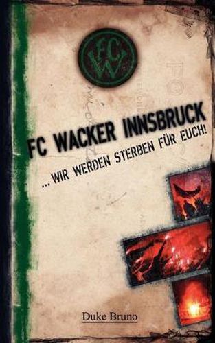 Cover image for FC Wacker Innsbruck: ... wir werden sterben fur euch!