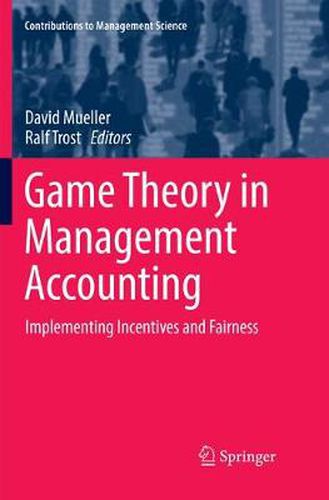 Cover image for Game Theory in Management Accounting: Implementing Incentives and Fairness