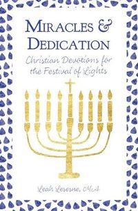 Cover image for Miracles and Dedication: Christian Devotions for Hanukkah