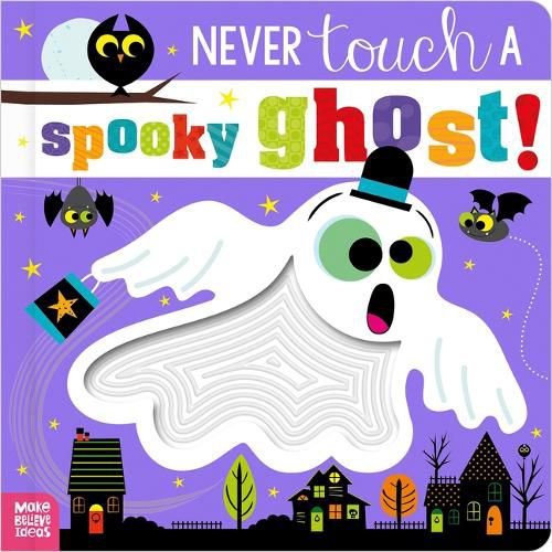 Cover image for Never Touch a Spooky Ghost!