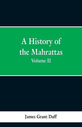 Cover image for A History Of The Mahrattas: Volume II