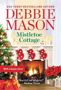 Cover image for Mistletoe Cottage: Includes a Bonus Story