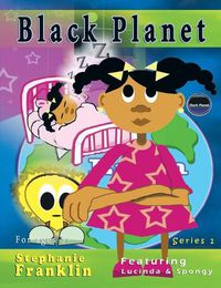 Cover image for Black Planet: Featuring Lucinda & Spongy