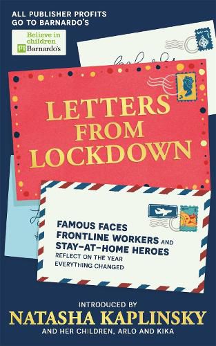 Cover image for Letters From Lockdown: Famous faces, frontline workers and stay-at-home heroes reflect on the year everything changed