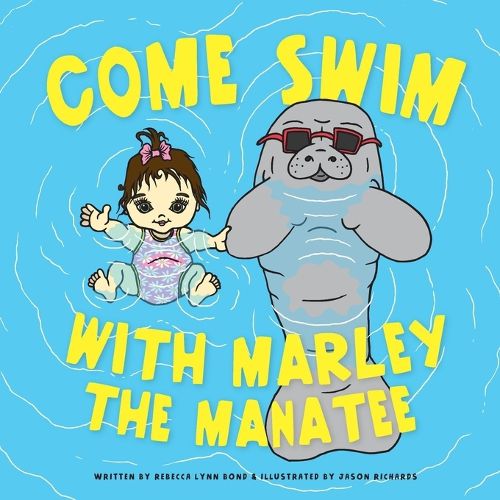 Cover image for Come Swim with Marley the Manatee