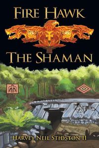 Cover image for Fire Hawk: The Shaman