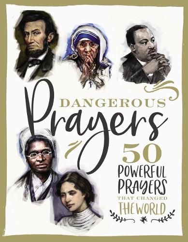 Cover image for Dangerous Prayers: 50 Powerful Prayers That Changed the World