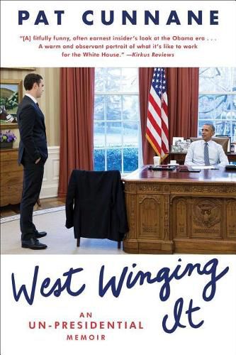 Cover image for West Winging It: An Un-Presidential Memoir