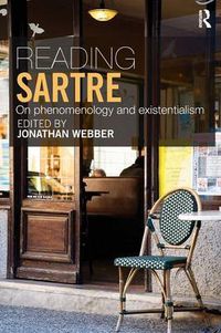 Cover image for Reading Sartre: On Phenomenology and Existentialism