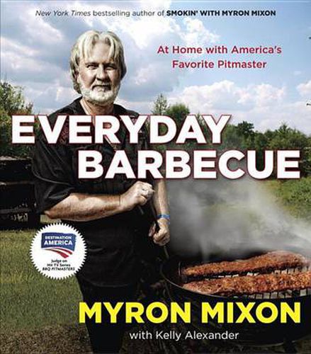 Cover image for Everyday Barbecue: At Home with America's Favorite Pitmaster: A Cookbook