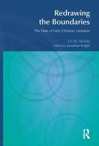 Cover image for Redrawing the Boundaries: The Date of Early Christian Literature