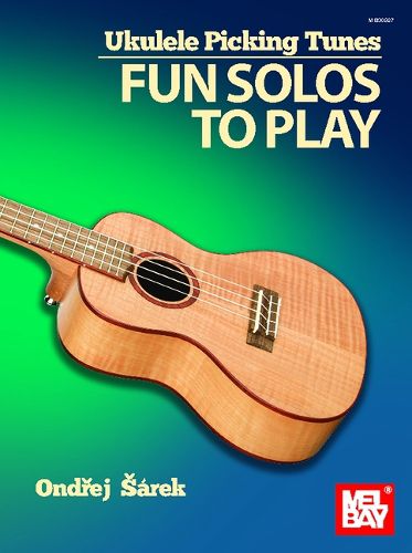 Cover image for Ukulele Picking Tunes: Fun Solos to Play