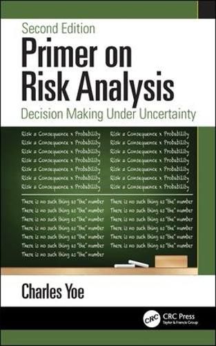 Cover image for Primer on Risk Analysis: Decision Making Under Uncertainty