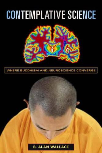 Cover image for Contemplative Science: Where Buddhism and Neuroscience Converge