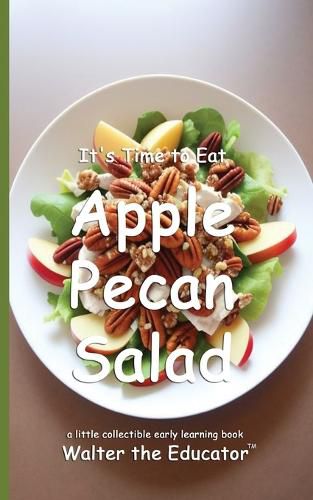 Cover image for It's Time to Eat Apple Pecan Salad