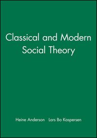 Cover image for Classical and Modern Social Theory
