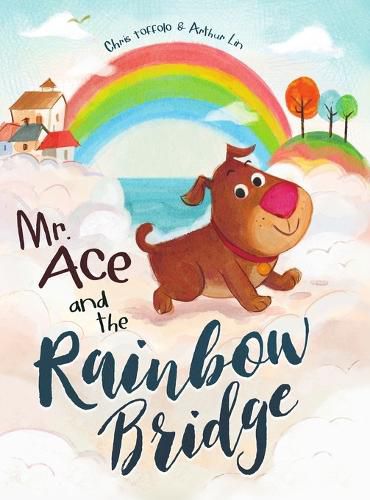 Cover image for Mr. Ace and the Rainbow Bridge
