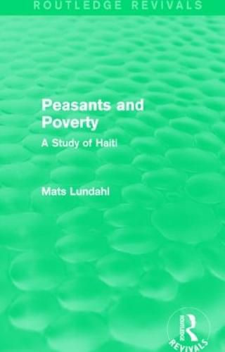 Cover image for Peasants and Poverty (Routledge Revivals): A Study of Haiti