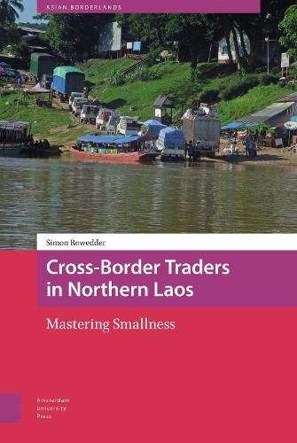 Cover image for Cross-Border Traders in Northern Laos: Mastering Smallness