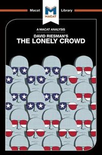 Cover image for An Analysis of David Riesman's The Lonely Crowd: A Study of the Changing American Character