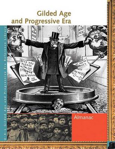 Cover image for Gilded Age and Progressive Era Reference Library: Almanac