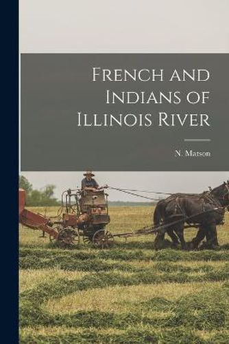 Cover image for French and Indians of Illinois River