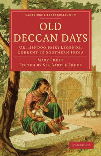 Cover image for Old Deccan Days: Or, Hindoo Fairy Legends, Current in Southern India