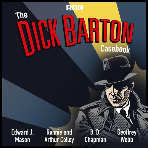 Cover image for The Dick Barton Casebook: A BBC Radio Collection