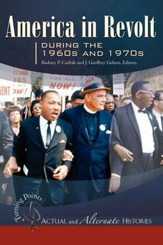 Cover image for Turning Points-Actual and Alternate Histories: America in Revolt during the 1960s and 1970s