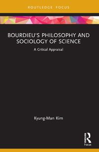 Cover image for Bourdieu's Philosophy and Sociology of Science