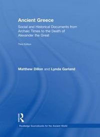 Cover image for Ancient Greece: Social and Historical Documents from Archaic Times to the Death of Alexander the Great