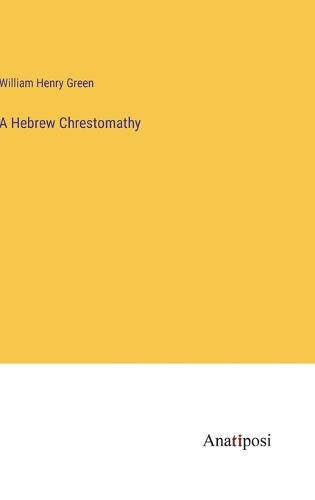 A Hebrew Chrestomathy