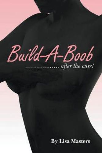 Cover image for Build-A-Boob: ........ After the Cure!