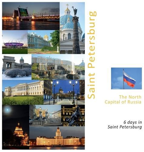 Cover image for Saint Petersburg The North Capital of Russia: A Photo Travel Experience