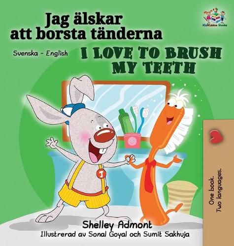 I Love to Brush My Teeth (Swedish English Bilingual Book)