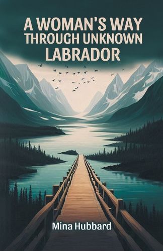 Cover image for A Woman's Way Through Unknown Labrador (Edition2024)