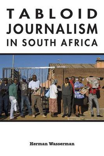 Cover image for Tabloid Journalism in South Africa: True Story!