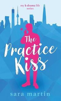 Cover image for The Practice Kiss