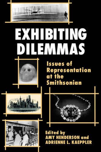 Cover image for Exhibiting Dilemmas: Issues of Representation at the Smithsonian