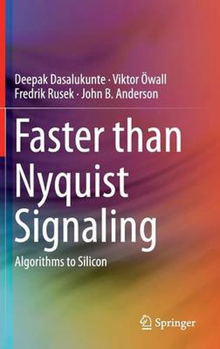 Cover image for Faster than Nyquist Signaling: Algorithms to Silicon